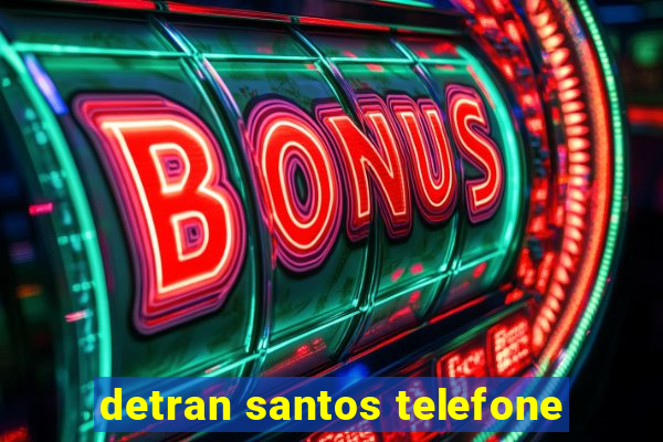 detran santos telefone